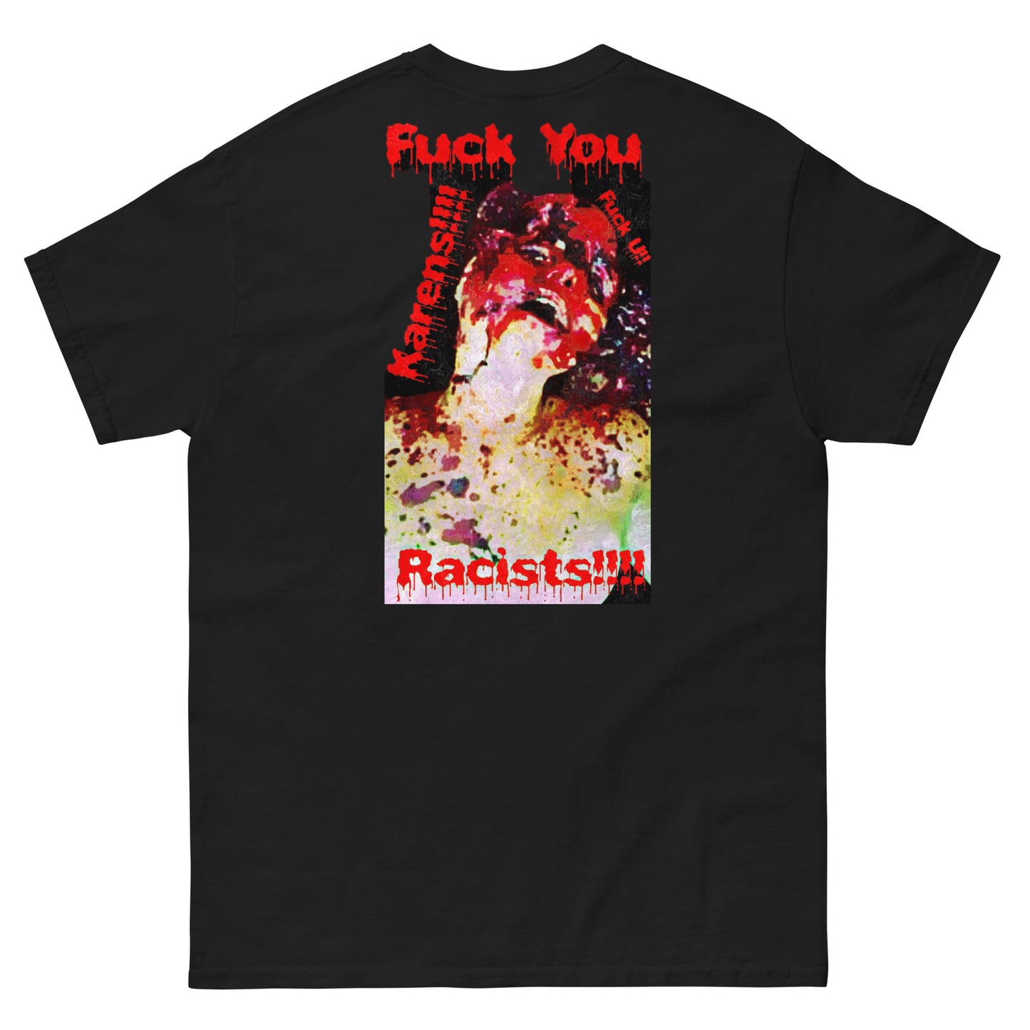 Official Sketch A Peaze Soho Killin Fuck All Racist Karen's Men's Classic Tee