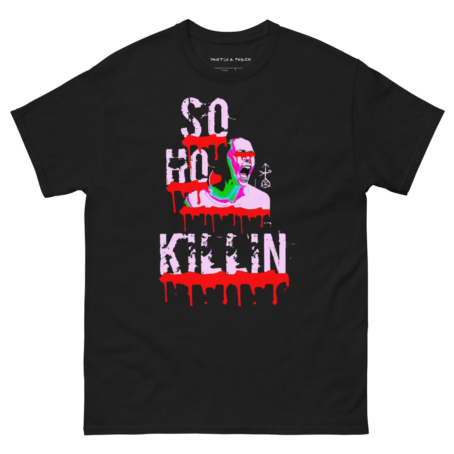 Official Sketch A Peaze Soho Killin Fuck All Racist Karen's Men's Classic Tee