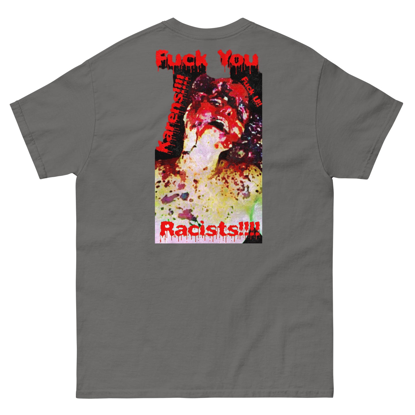 Official Sketch A Peaze Soho Killin Fuck All Racist Karen's Men's Classic Tee