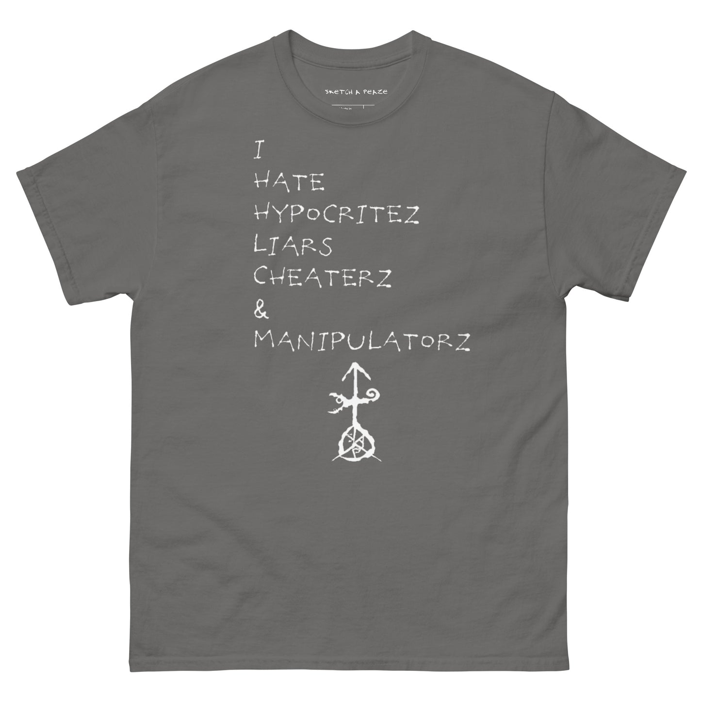 Official Sketch A Peaze I Hate Hypocritez, Cheaterz, Liars & Manipulativez Peaze 23:13 Men's Classic Tee