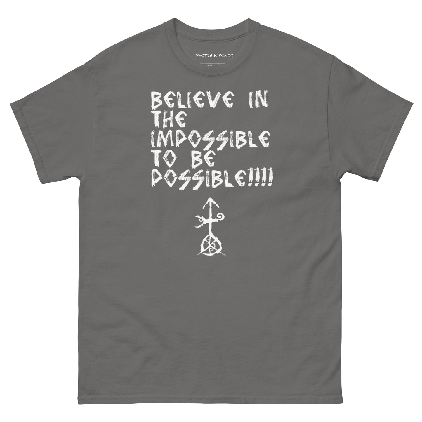 Official Sketch A Peaze Believe in the Impossible to be Possible Men's Classic Tee