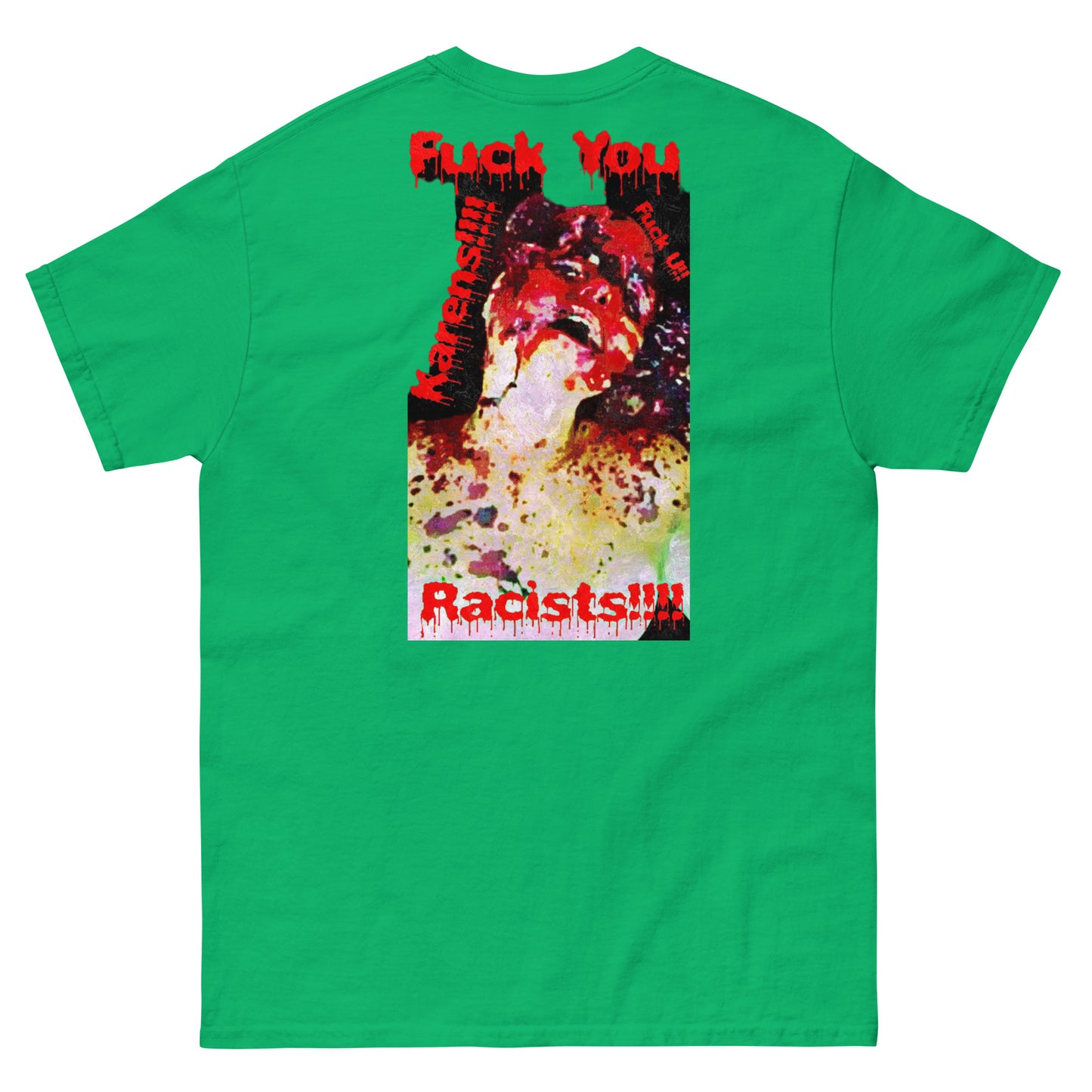 Official Sketch A Peaze Soho Killin Fuck All Racist Karen's Men's Classic Tee