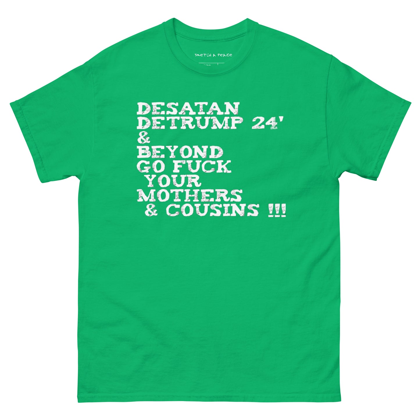 Official Sketch A Peaze DeSatan DeTrump 24' & Beyond Go Fuck Your Mother's & Cousins Men's Classic Tee