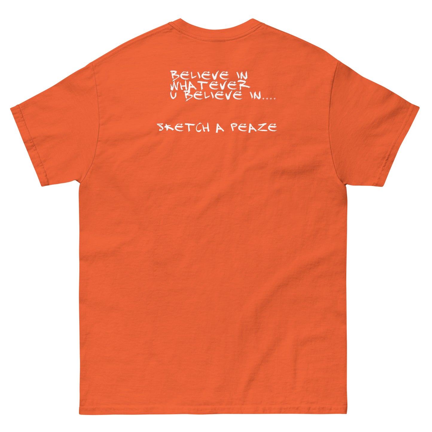 Official Sketch A Peaze Icon Believe Whatever You Believe In ? Men's Classic Tee