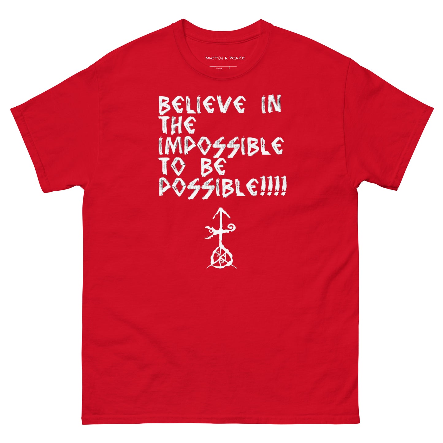Official Sketch A Peaze Believe in the Impossible to be Possible Men's Classic Tee