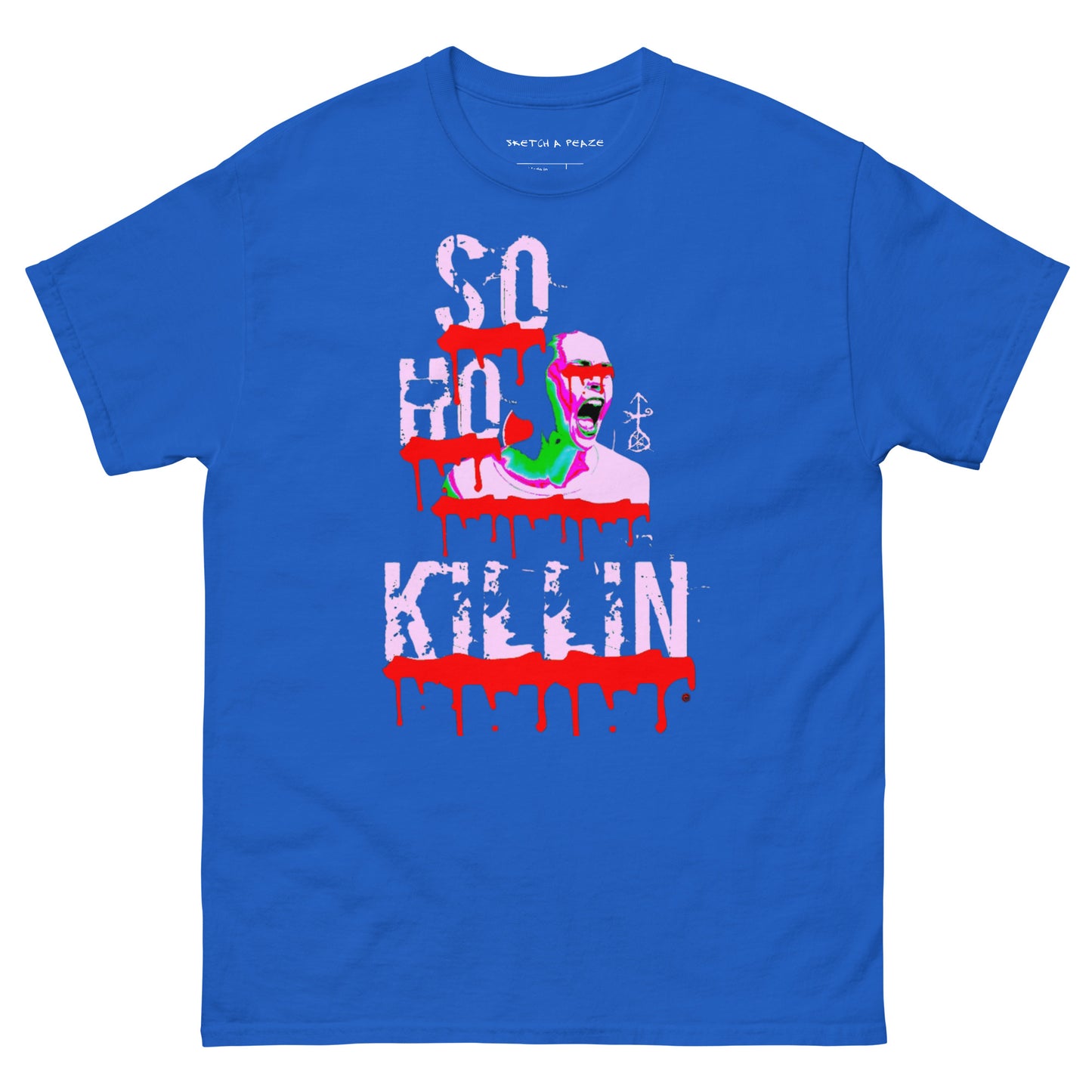 Official Sketch A Peaze Soho Killin Fuck All Racist Karen's Men's Classic Tee