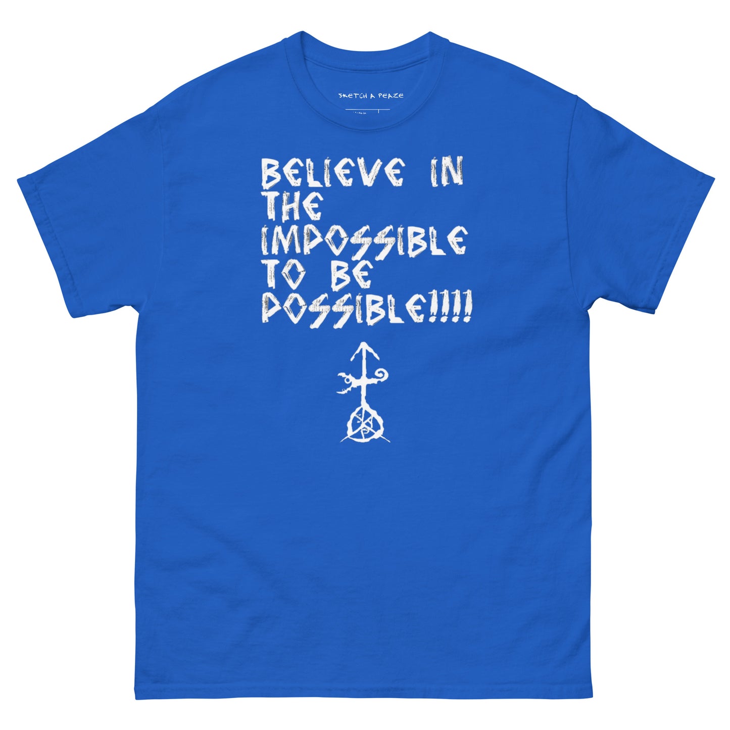 Official Sketch A Peaze Believe in the Impossible to be Possible Men's Classic Tee