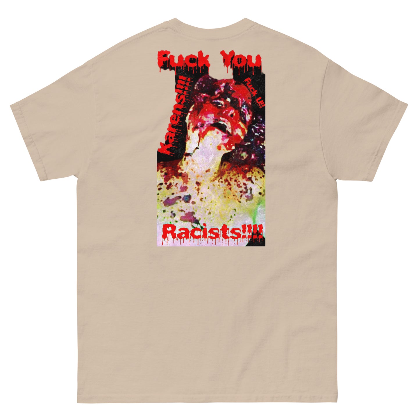 Official Sketch A Peaze Soho Killin Fuck All Racist Karen's Men's Classic Tee