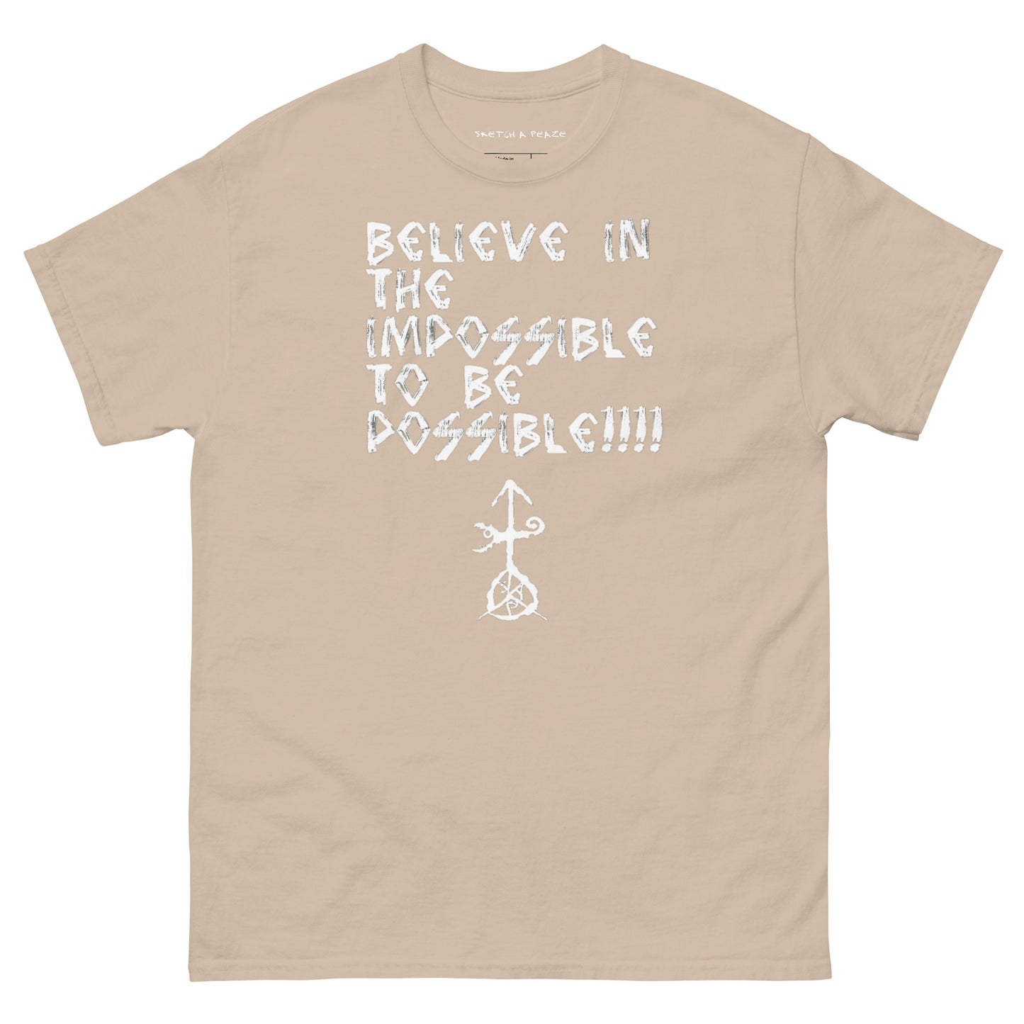 Official Sketch A Peaze Believe in the Impossible to be Possible Men's Classic Tee