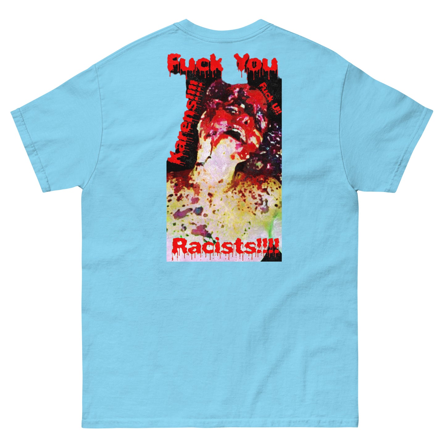 Official Sketch A Peaze Soho Killin Fuck All Racist Karen's Men's Classic Tee