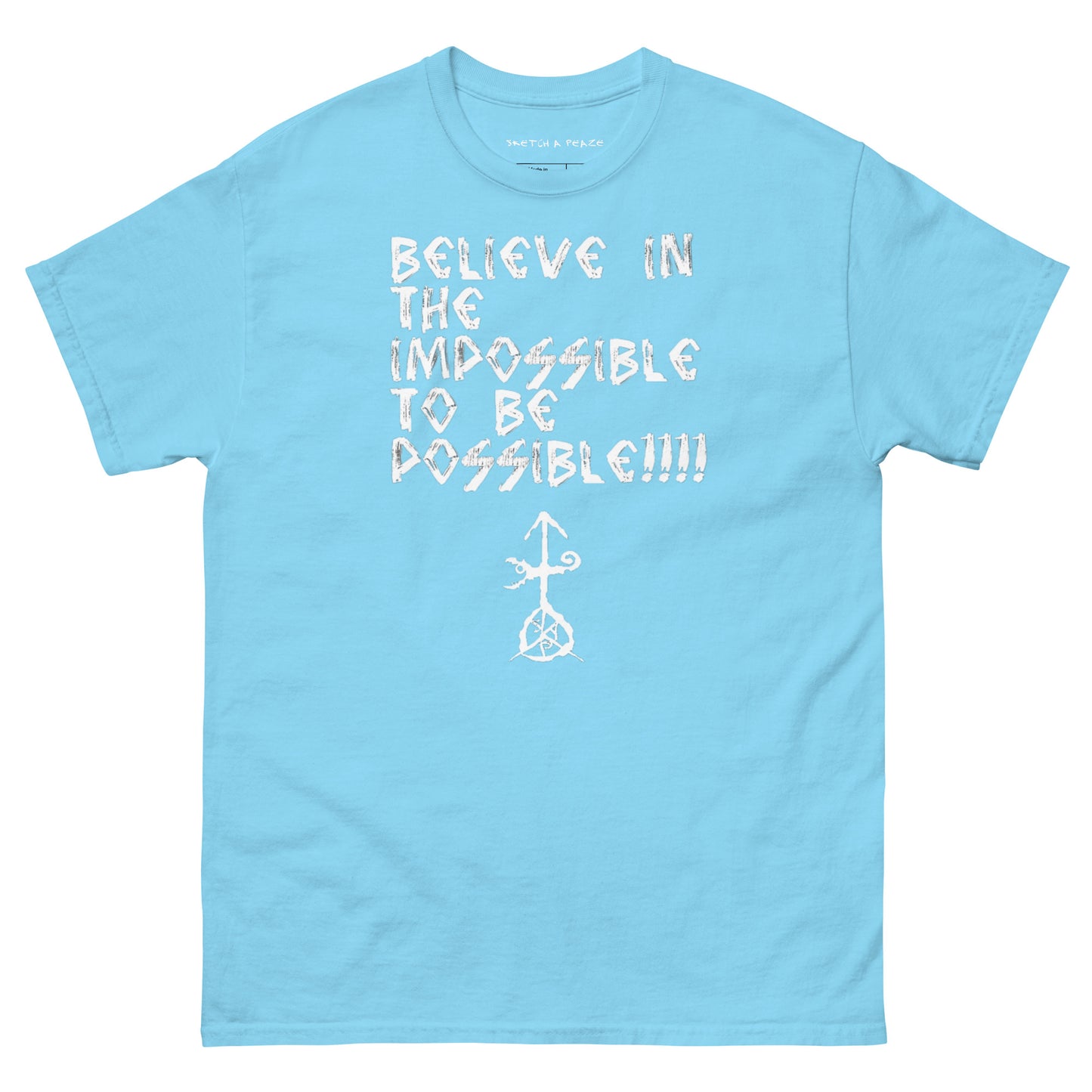 Official Sketch A Peaze Believe in the Impossible to be Possible Men's Classic Tee