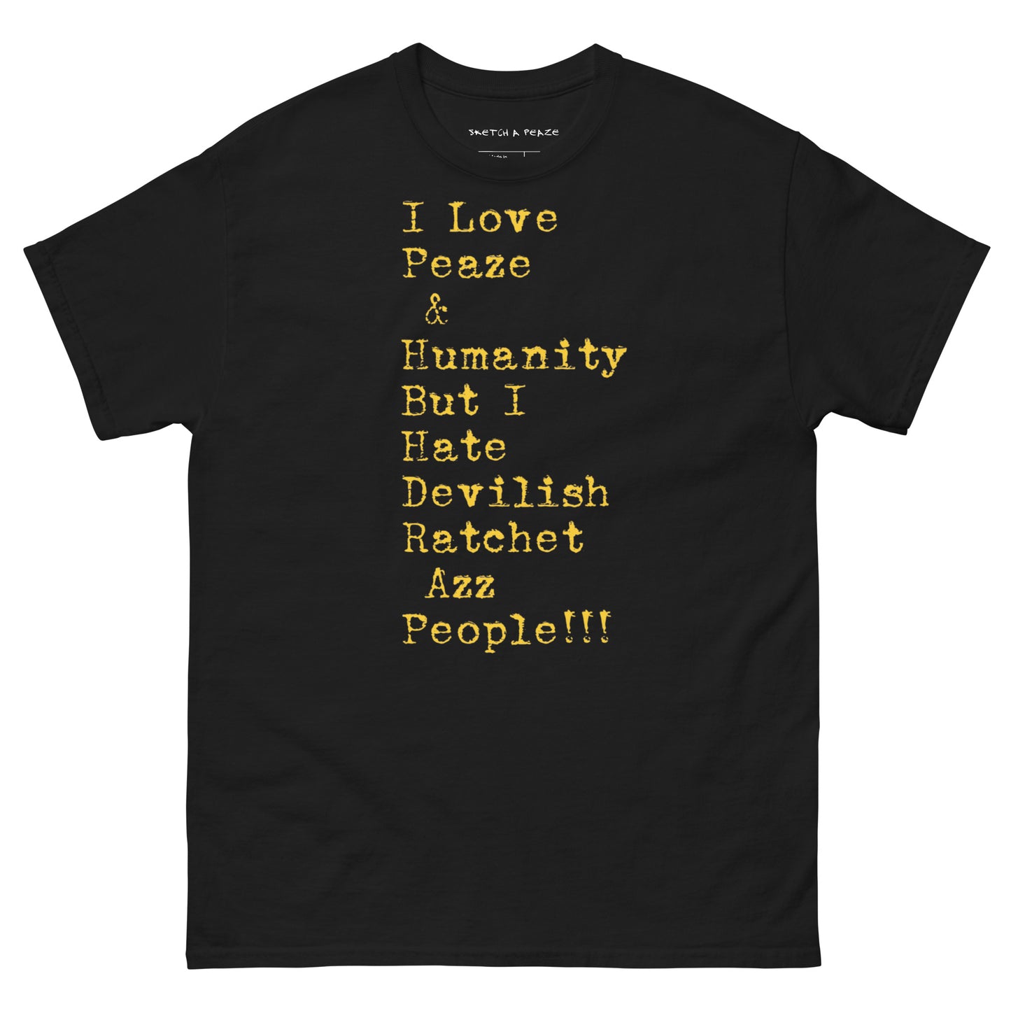 Official Sketch A Peaze I Love Peaze But I Hate Devilish Demonic People Unisex Classic Tee