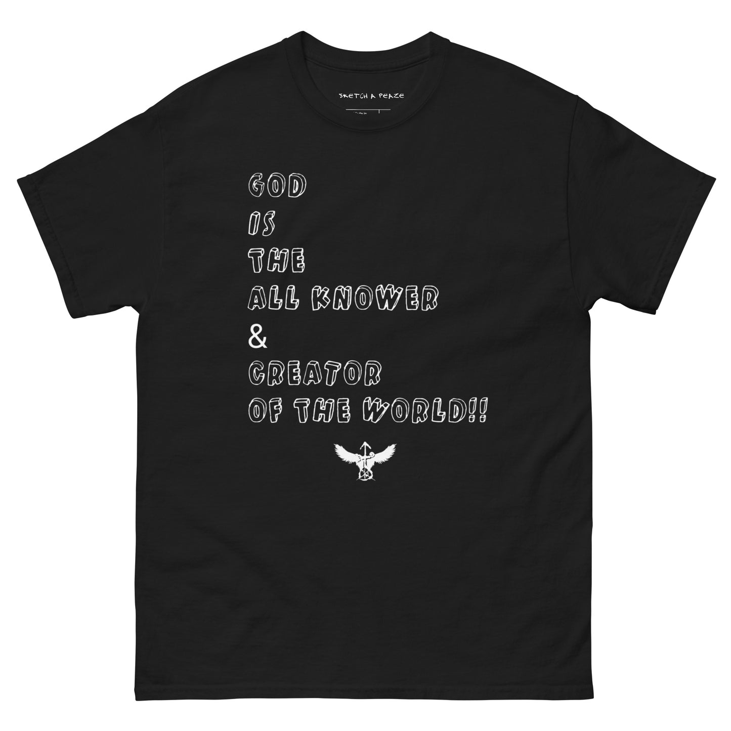 Official Sketch A Peaze God is the All Knower & Creator of the World Unisex Classic Tee