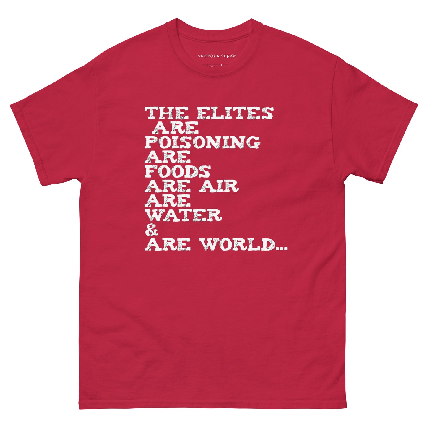 Official Sketch A Peaze Elites Are Poisoning World Society Unisex Classic Tee