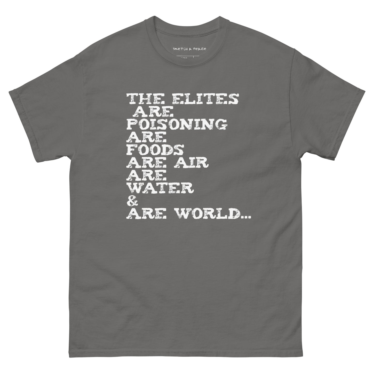 Official Sketch A Peaze Elites Are Poisoning World Society Unisex Classic Tee