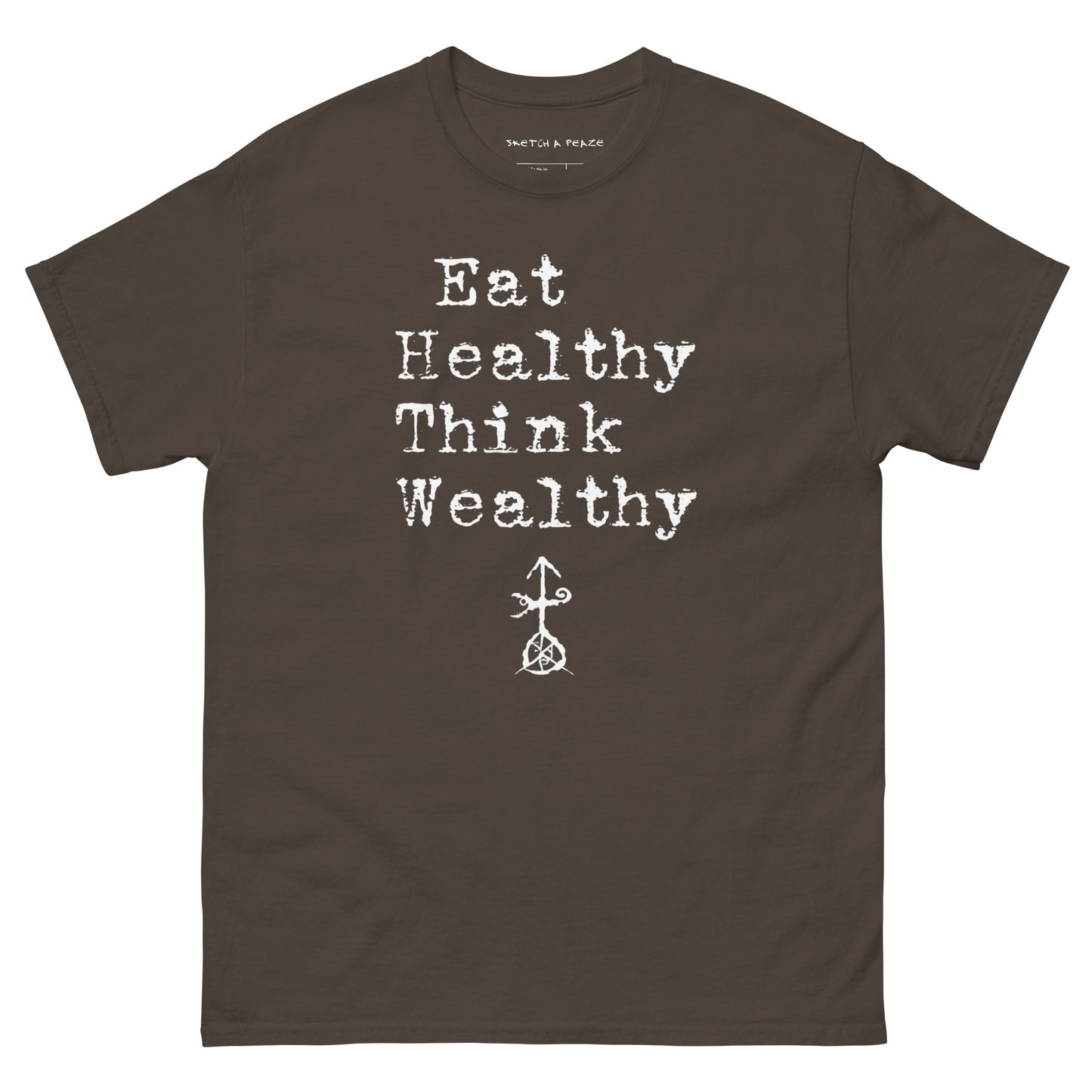 Official Sketch A Peaze Eat Healthy Think Wealthy Unisex Classic Tee