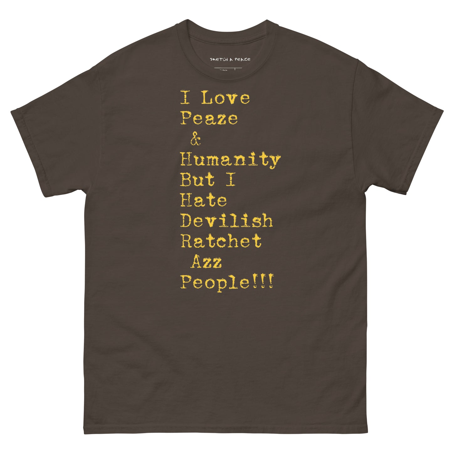 Official Sketch A Peaze I Love Peaze But I Hate Devilish Demonic People Unisex Classic Tee