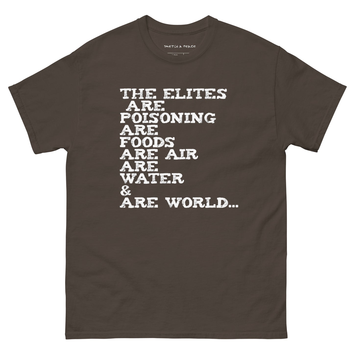 Official Sketch A Peaze Elites Are Poisoning World Society Unisex Classic Tee