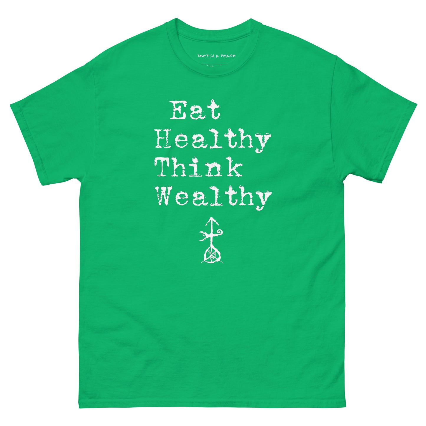 Official Sketch A Peaze Eat Healthy Think Wealthy Unisex Classic Tee