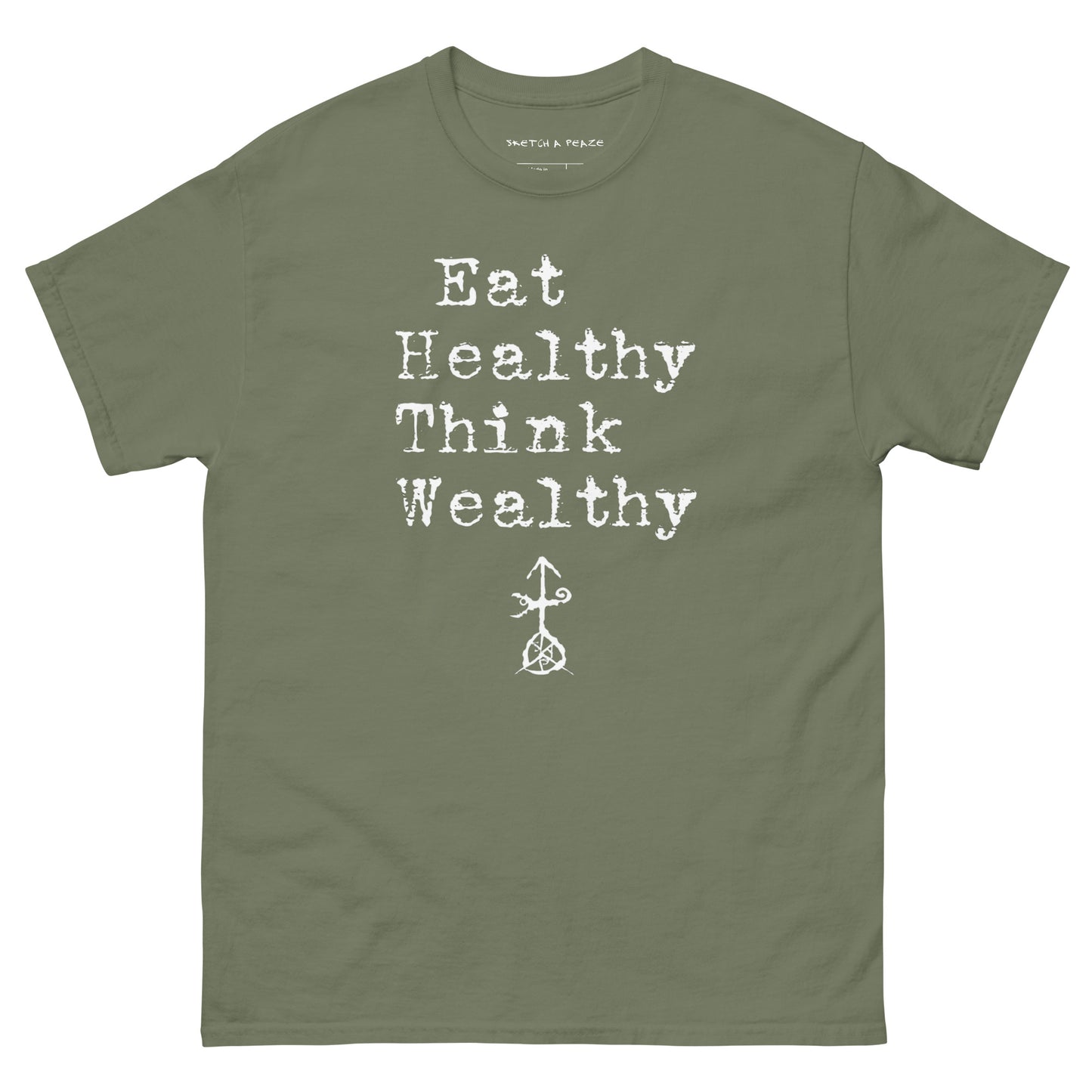 Official Sketch A Peaze Eat Healthy Think Wealthy Unisex Classic Tee