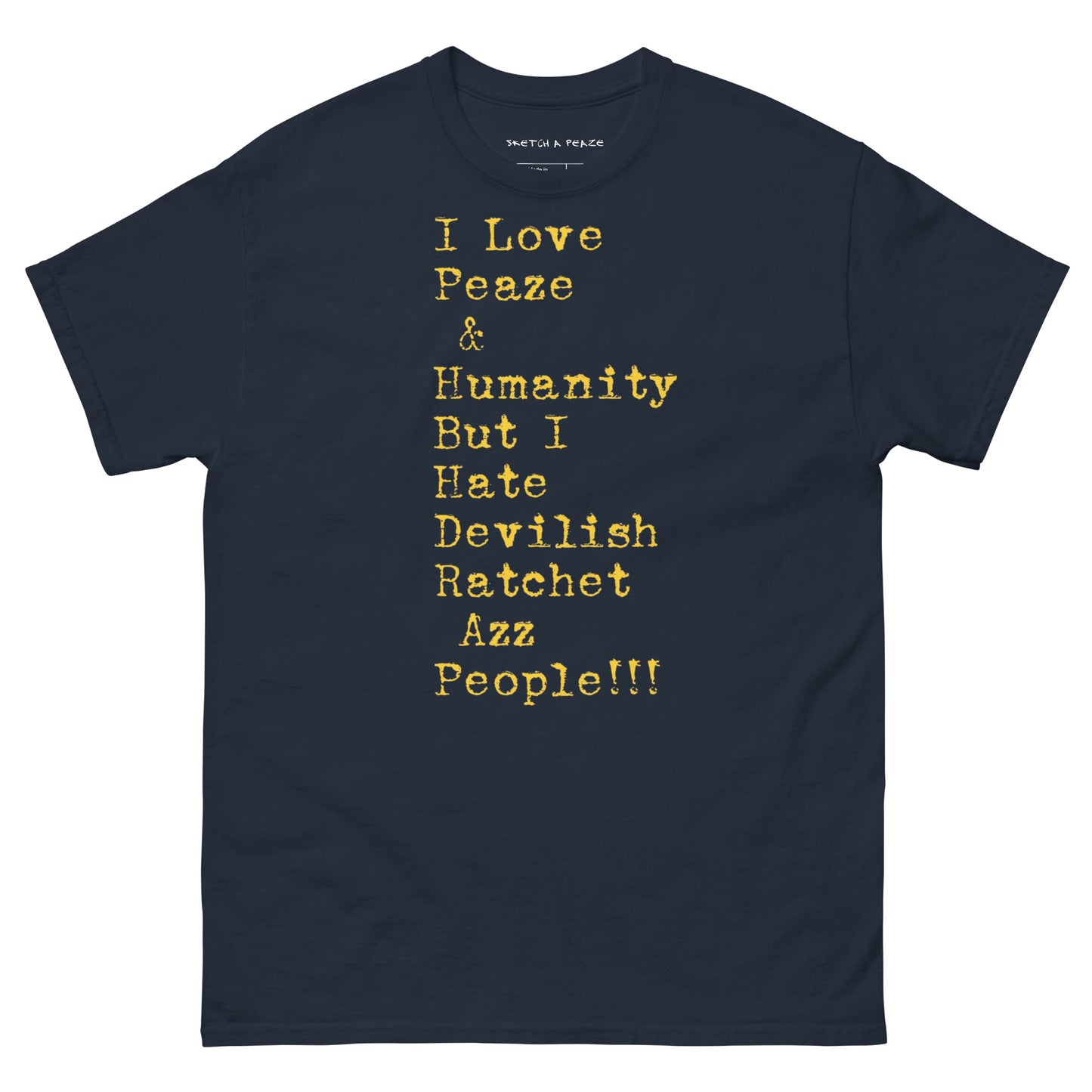 Official Sketch A Peaze I Love Peaze But I Hate Devilish Demonic People Unisex Classic Tee