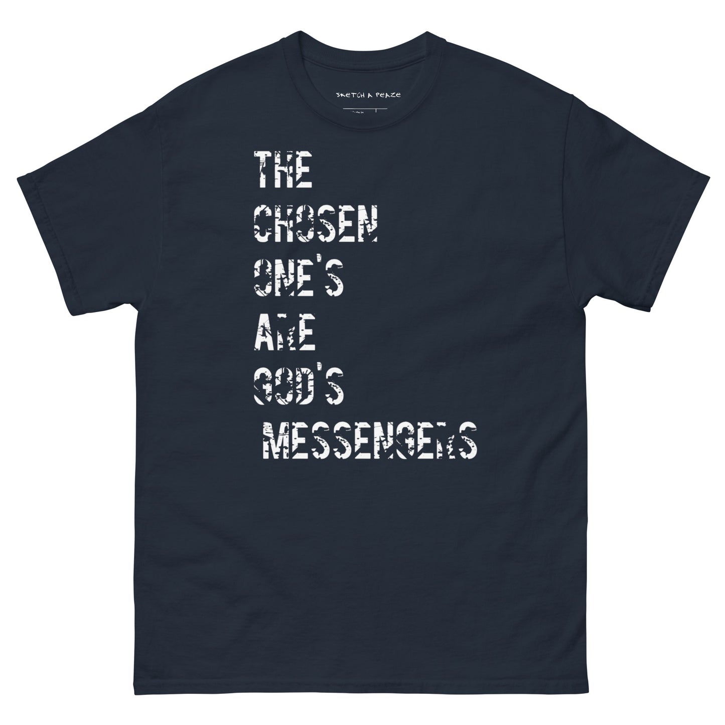 Official Sketch A Peaze The Chosen Ones are God'z Messengers Unisex Classic Tee