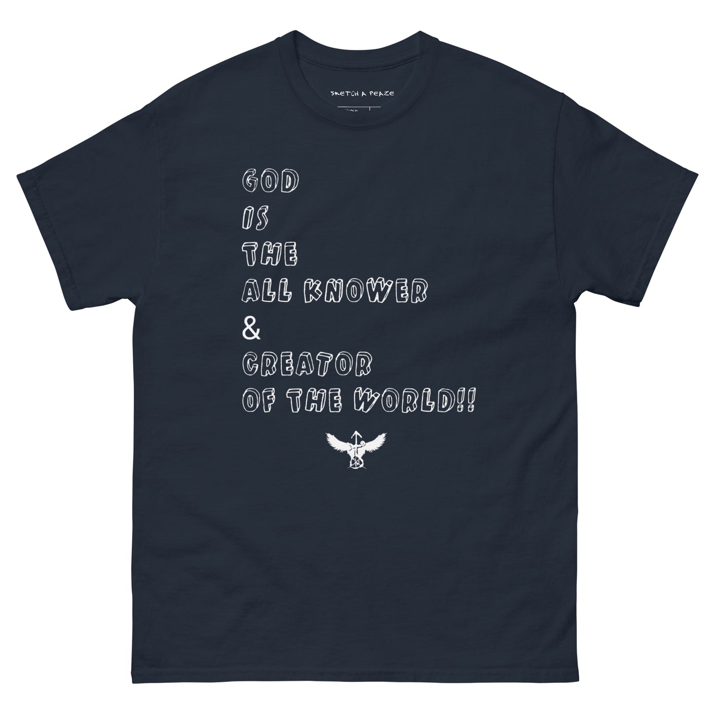 Official Sketch A Peaze God is the All Knower & Creator of the World Unisex Classic Tee