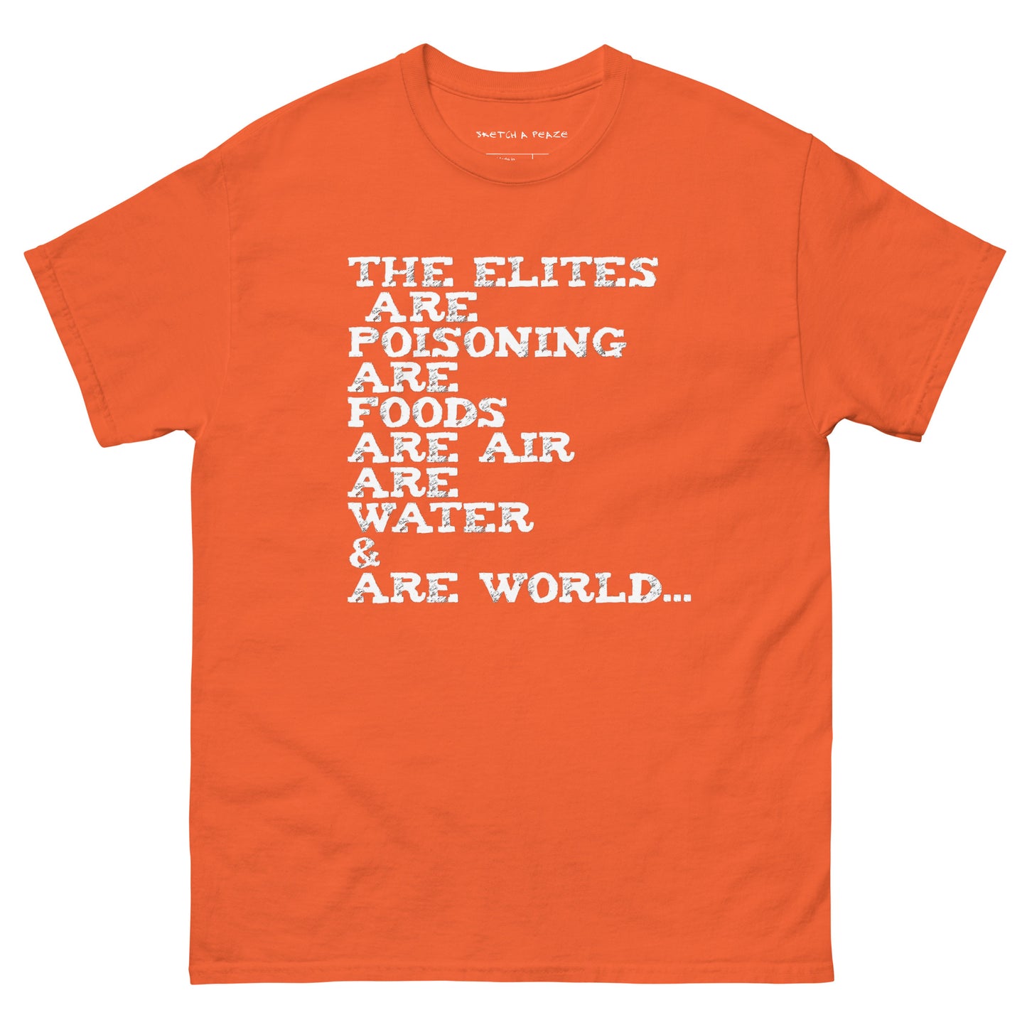 Official Sketch A Peaze Elites Are Poisoning World Society Unisex Classic Tee