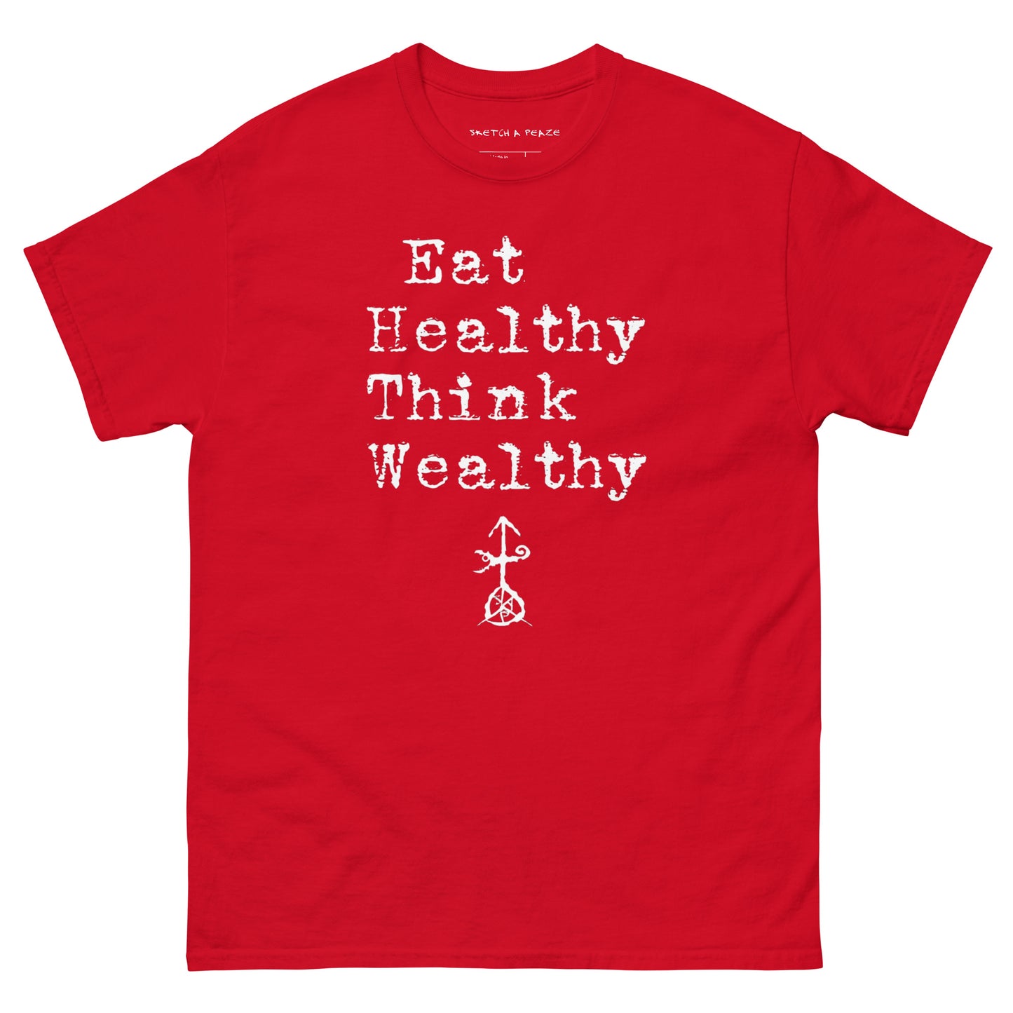Official Sketch A Peaze Eat Healthy Think Wealthy Unisex Classic Tee