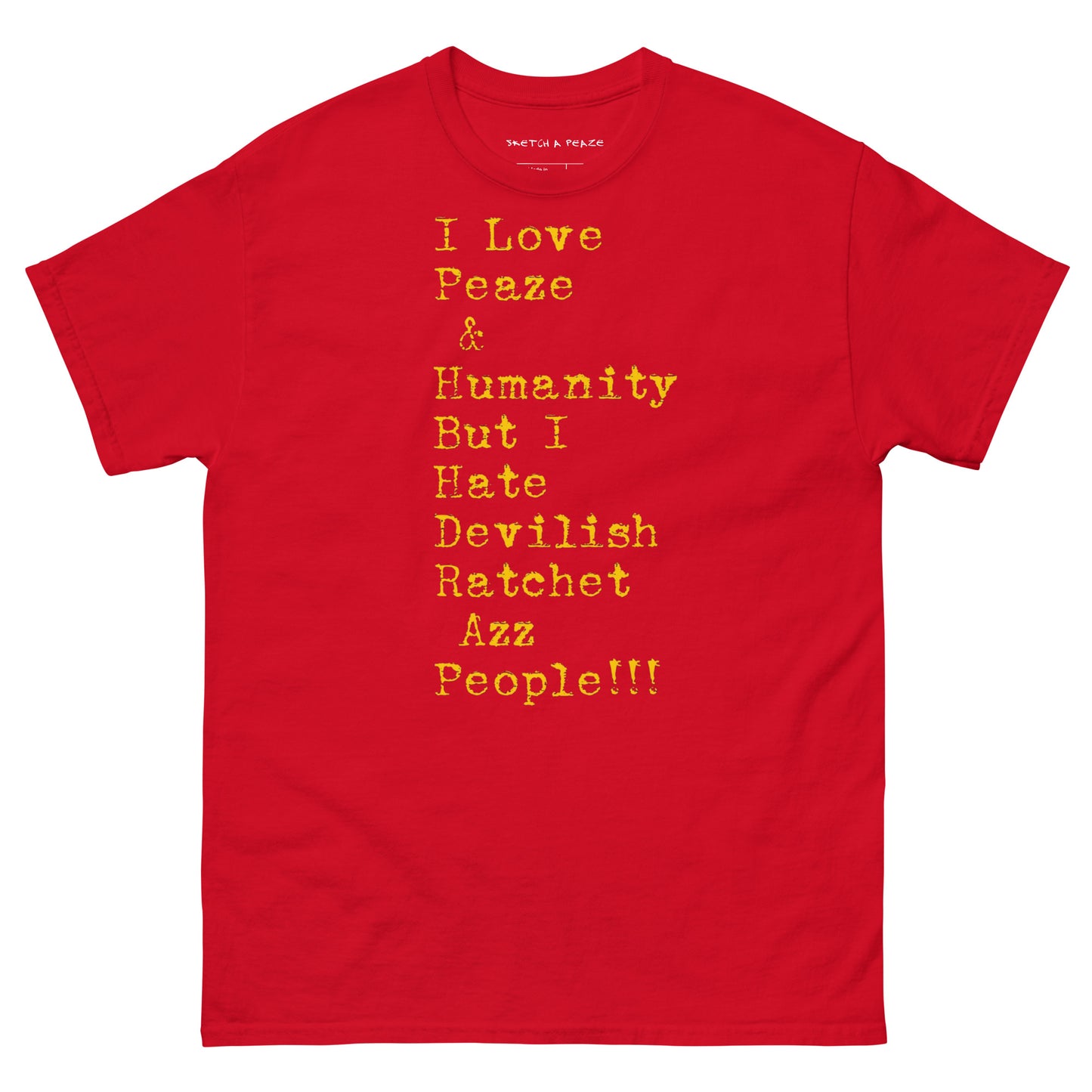 Official Sketch A Peaze I Love Peaze But I Hate Devilish Demonic People Unisex Classic Tee