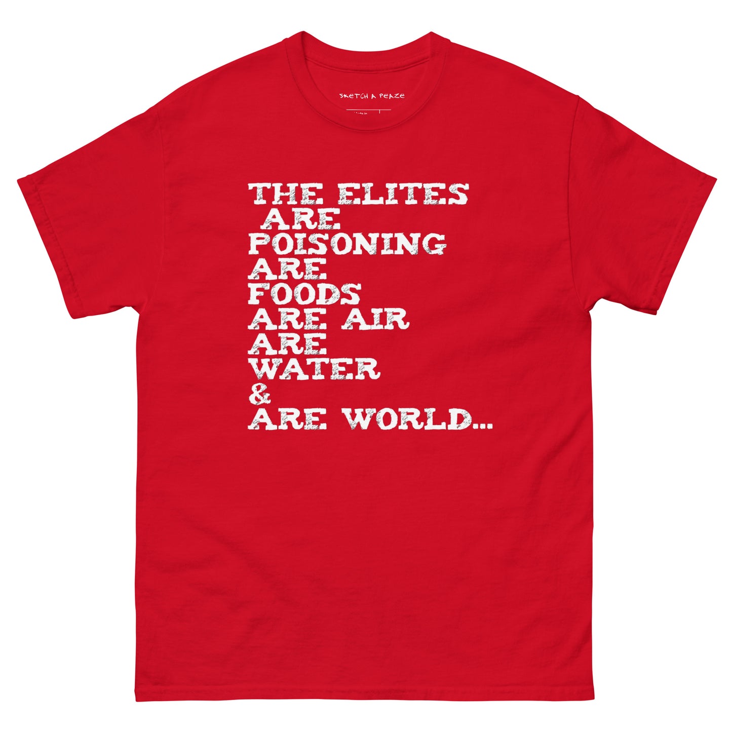 Official Sketch A Peaze Elites Are Poisoning World Society Unisex Classic Tee