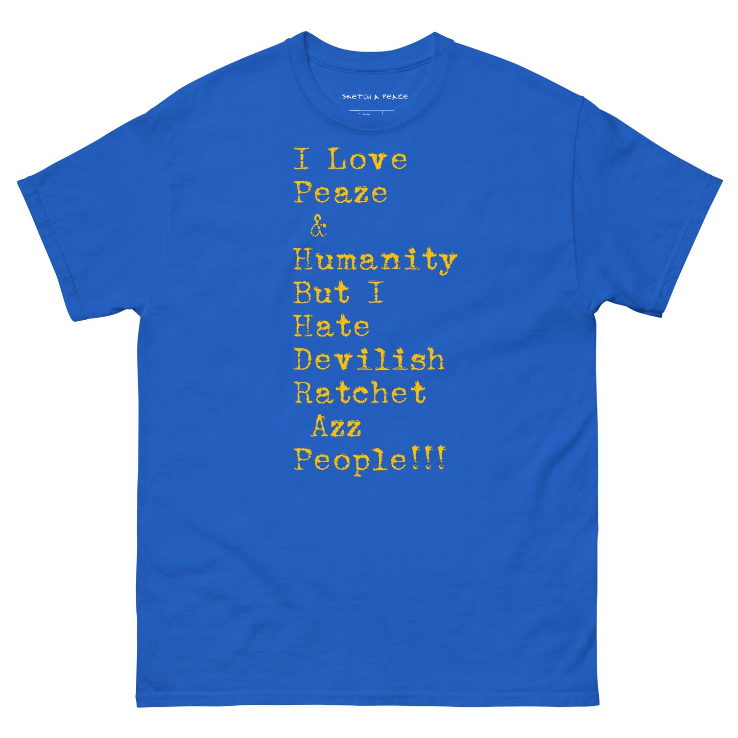 Official Sketch A Peaze I Love Peaze But I Hate Devilish Demonic People Unisex Classic Tee
