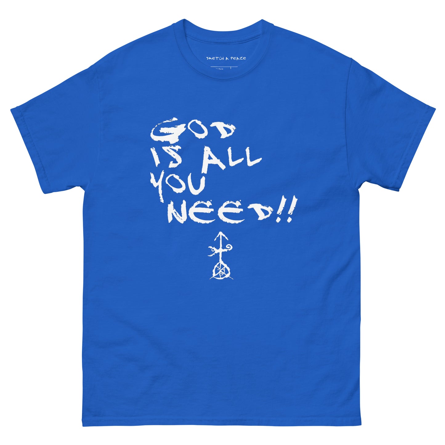 Official Sketch A Peaze God is All I Need!!! Unisex Classic Tee